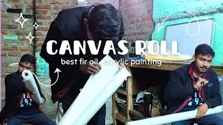 Best canvas roll for oil , acrylic painting 🎨  || acrylic or oil painting ke liye best Canvas roll 