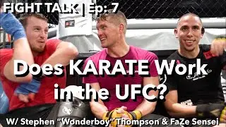 How Wonderboy Makes KARATE KICKS Work in the UFC | Fight Talk Ep. 7: Stephen WONDERBOY Thompson