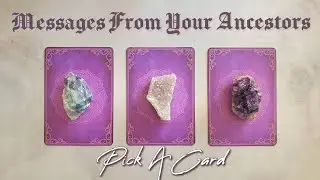 Pick A Card: Messages From Your Ancestors (Not for everyone, Please read description)🪶✒️🌳👑💫