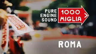 1000 Miglia - Pure Engine Sound - Roma (Modern Ferrari + Some old models)