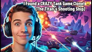 I Found a CRAZY Tank Game Clone! 😁 (The Titan's Shooting Ship)
