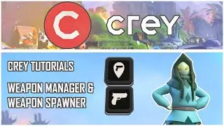 WEAPON MANAGER AND WEAPON SPAWNER - CREY Prop Tutorials