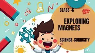 Exploring magnets | CLASS 6 | CURIOSITY | SCIENCE | CBSE