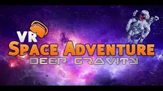 VR Space Adventure &ndash; Deep Gravity Solar Walk
