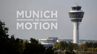 Munich in Motion - An Aviation Film
