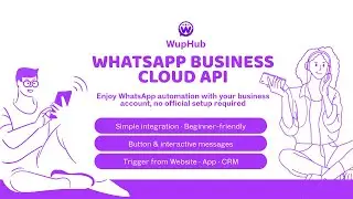 WupHub WhatsApp Business API for Developers | Easy Automation without Official Setup