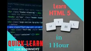 Learn HTML5 in 1 Hour Quick Learn For Beginners - learn html5 and css3 for beginners - Crash course