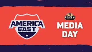 2025 AMERICA EAST MEN'S AND WOMEN'S BASKETBALL MEDIA DAY | FIELD OF 68