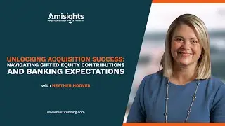 Unlocking Acquisition Success: Navigating Gifted Equity Contributions And Banking Expectations