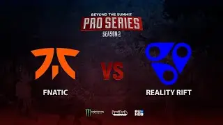 Fnatic vs Reality Rift, BTS Pro Series Season 2: SEA, bo3, game 2 [Mortalles]