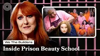 Women's Prison Cosmetology Beauty School | We The Builders