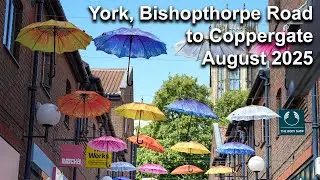 York, Bishopthorpe Road to Coppergate, Tuesday 19th August 2025