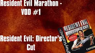My first ever livestream! - Resident Evil: Director's Cut - RE Marathon #1 VOD