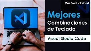 Los Mejores Atajos de Teclado en VSCODE 