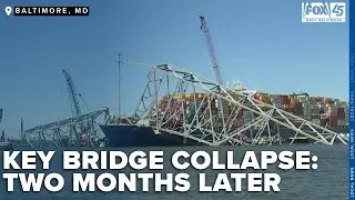 Two months after the Key Bridge collapse, a timeline of events
