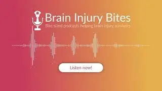 Episode 9 Clip: The Importance of Empathy and Understanding for Brain Injury Survivors