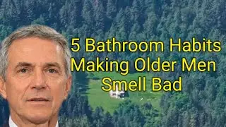 Why Do Older Men Smell Bad? 5 Hidden Hygiene Mistakes You Must Know