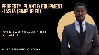 IAS 16 Explained - Pass Your Accounting Exam with These Techniques