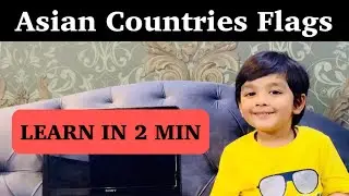 Asian Countries Flags|Flags of Asia for kids,toddlers| Learn Flags in 2 min| Geography|