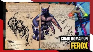 🦕 ARK ~ C&oacute;mo domar (tamear) un FEROX - 2022