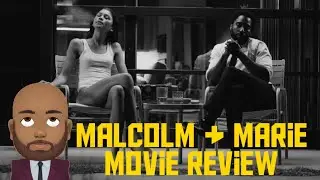 Malcolm & Marie Netflix Movie Review