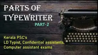 PARTS OF TYPEWRITER-2|LD typist|#computer_assistant #Confidential Assistant |#KERALAPSC #steno