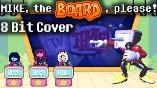 MIKE, the BOARD, please! - Deltarune - 8 Bit Cover