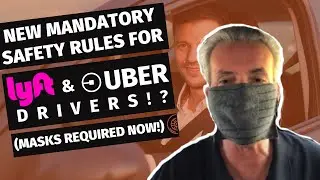 Новые обязательные правила безопасности для водителей Lyft и Uber!? (Маски теперь обязательны!)