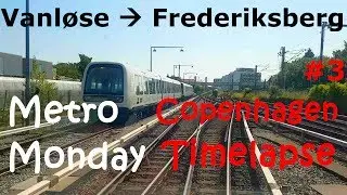 Copenhagen Metro M1: Vanl&oslash;se - Frederiksberg: Timelapse