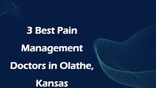 3 Best Pain Management Doctors in Olathe, Kansas | Pain Specialists