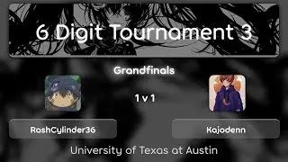 6 Digit Tournament 3 Grandfinals: RashCylinder36 vs Kajodenn