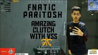 Fnatic Paritosh OP Clutch with VSS In PMAS🤔🤔