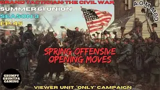 Viewer Unit Only Campaign - Grand Tactician: The Civil War Federal Summer '61 S3 Ep. 45