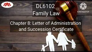 DL6102 Ch_8, Letter of Administration and Succession Certificate (19th) #pgdl #familylaw