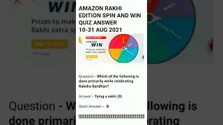AMAZON RAKHI EDITION SPIN AND WIN Quiz Answer (10-31 Aug 2021) 🔥 Prizes to make this Rakhi | Quiz