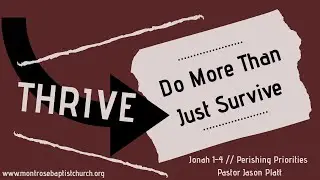 Jonah 1-4 // Perishing Priorities // Pastor Jason Platt PM Service
