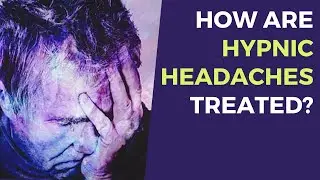 Hypnic Headaches | How Are Hypnic Headaches Treated in (2020) | Sleepinsta