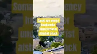 #Sommli spy agency headquarter under terrorists attack  in the capital Moqdisho.