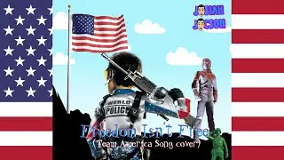 Freedom Isn&rsquo;t Free (Team America Song Cover, Clean Version) 