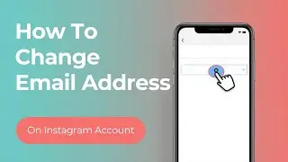 How To Change Email Address On Instagram Account