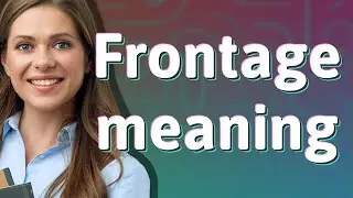 Frontage | meaning of Frontage