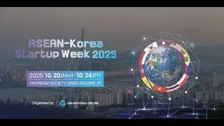 ASEAN-Korea Startup Week 2025
