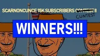 ScarnonCunce 15K Subs Contest Winners!
