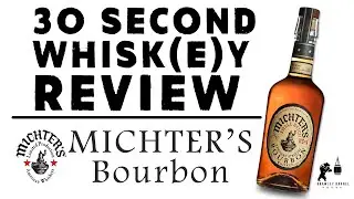 30 Second Whisk(e)y Review - Michter's Small Batch Bourbon