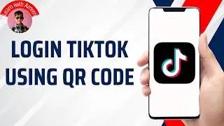 How To Login to TikTok Using QR Code (2026)