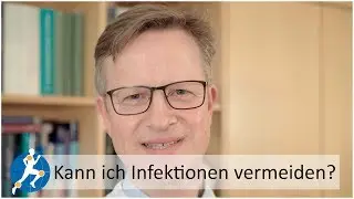 Kann ich Infektionen vermeiden?