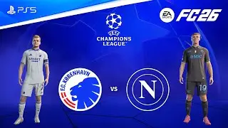 FC 26 - FC Copenhagen vs SSC Napoli | UEFA Champions League Phase 25/26 Season Full Match Gameplay