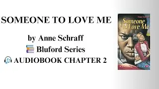 THE BLUFORD SERIE THE BOOK OF SOMEONE TO LOVE ME  full Audiobook chapter 2