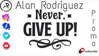Never Give Up ( Promo Video ) | Alan Rodriguez | Tony Stark | Alan Rodriguez Music