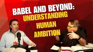 Babel and Beyond: Understanding Human Ambition